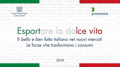 Esportare la dolce vita - Il bello e ben fatto italiano nei nuovi mercati. Le forze che trasformano i consumi