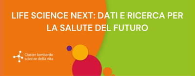 Life Sciences Next: Dati e Ricerca per la Salute del Futuro 