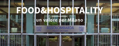 Gruppi Alimentazione e Turismo - Food&Hospitality: un valore per Milano