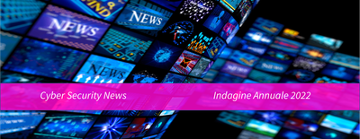 Cyber Security News - V° Uscita - Report Annuale 2022